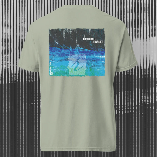 GoodUntil – AbstractRiver T-Shirt | Bay | by AbstractRiver. Perfect for kayakers, fly fishing, explorers and wilderness seekers