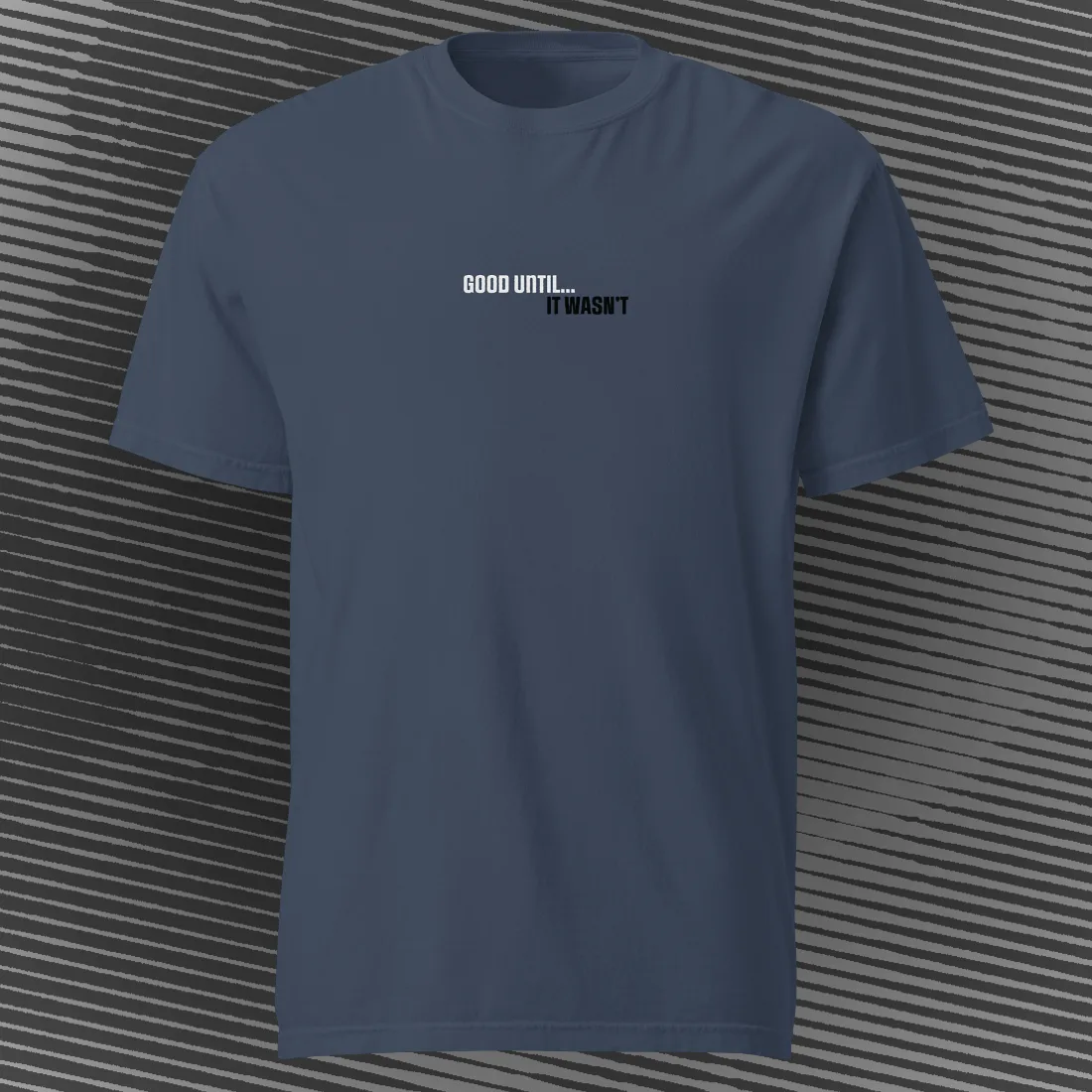 GoodUntil – AbstractRiver T-Shirt | Navy | by AbstractRiver. Perfect for kayakers, fly fishing, explorers and wilderness seekers