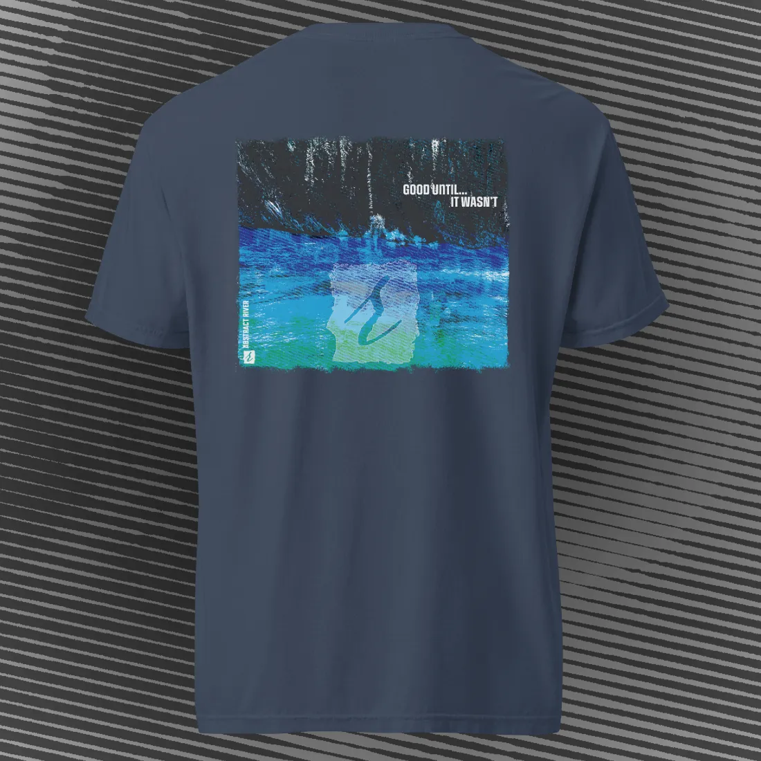 GoodUntil – AbstractRiver T-Shirt | Navy | by AbstractRiver. Perfect for kayakers, fly fishing, explorers and wilderness seekers