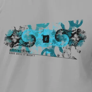 AbstractRiver T-shirt – Good Until It Wasn't, Abstract mountain adventure tee, abstract river apparel, Outdoor adventure lifestyle apparel by AbstractRiver